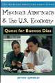 Mexican Americans and the U.S. Economy: Quest for Buenos Días