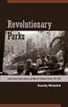 Revolutionary Parks: Conservation, Social Justice, and Mexico’s National Parks, 1910–1940