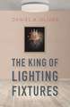 The King of Lighting Fixtures: Stories