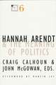 Hannah Arendt and the Meaning of Politics