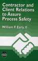 Contractor and Client Relations to Assure Process Safety – A CCPS Concept Book