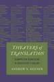 Theaters of Translation: Cosmopolitan Vernaculars in Shakespeare's England