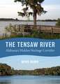 The Tensaw River: Alabama's Hidden Heritage Corridor