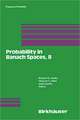 Probability in Banach Spaces, 8: Proceedings of the Eighth International Conference