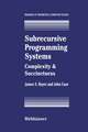 Subrecursive Programming Systems: Complexity & Succinctness