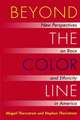 The Beyond the Color Line: Its Past, Present, and Future