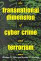 The Transnational Dimension of Cyber Crime and Terrorism