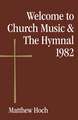 Welcome to Church Music & the Hymnal 1982