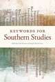 Keywords for Southern Studies