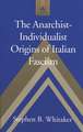 Anarchist-Individualist Origins of Italian Fascism: Childhood and Postmodern Subjectivity