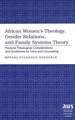 African Women's Theology, Gender Relations, and Family Systems Theory