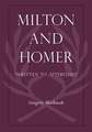 Milton and Homer – "Written to Aftertimes"