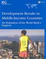 Development Results in Middle-Income Countries: An Evaluation of World Bank's Support