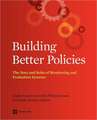 Building Better Policies: The Nuts and Bolts of Monitoring and Evaluation Systems