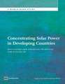 Concentrating Solar Power in Developing Countries: Regulatory and Financial Incentives for Scaling Up