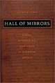 Hall of Mirrors – Power, Witchcraft, and Caste in Colonial Mexico