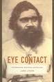 Eye Contact – Photographing Indigenous Australians