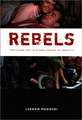 Rebels – Youth and the Cold War Origins of Identity