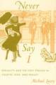 Never Say I – Sexuality and the First Person in Colette, Gide, and Proust