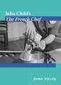 Julia Child`s The French Chef