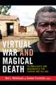 Virtual War and Magical Death – Technologies and Imaginaries for Terror and Killing