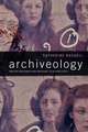 Archiveology – Walter Benjamin and Archival Film Practices