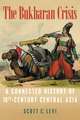 The Bukharan Crisis: A Connected History of 18th Century Central Asia