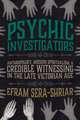 Psychic Investigators: Anthropology, Modern Spiritualism, and Credible Witnessing in the Late Victorian Age