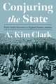 Conjuring the State: Public Health Encounters in Highland Ecuador, 1908-1945