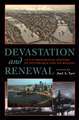 Devastation and Renewal: An Environmental History of Pittsburgh and Its Region