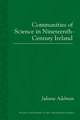 Communities of Science in Nineteenth-Century Ireland