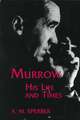 Murrow – His Life and Times