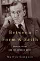 Between Form and Faith – Graham Greene and the Catholic Novel