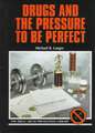 Drugs and the Pressure to Be Perfect