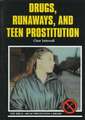 Drugs, Runaways, and Teen Prostitution