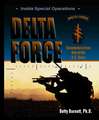 Delta Force: Counterterrorism Unit of the U.S. Army