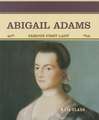 Abigail Adams: Famous First Lady