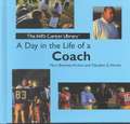 A Day in the Life of a Coach