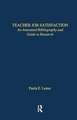 Teacher Job Satisfaction: An Annotated Bibliography and Guide to Research