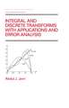 Integral and Discrete Transforms with Applications and Error Analysis