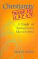 Christianity Made in Japan: A Study of Indigenous Movements