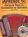 Aprende Ya! Escalas Para El Acordeon De Botones