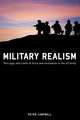 Military Realism: The Logic and Limits of Force and Innovation in the U.S. Army