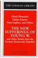 The New Sufferings of Young W.: Ulrich Plenzdorf, Gunter Kunert, Anna Seghers, and Others: and Other Stories from the German Democratic Republic