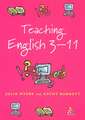 Teaching English 3-11: The Essential Guide for Teachers