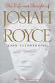 The Life and Thought of Josiah Royce: ""