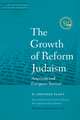 The Growth of Reform Judaism: American and European Sources