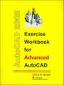 Exercise Workbook for Advanced AutoCAD 2002