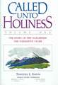 Called Unto Holiness: Volume 1