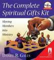 The Complete Spiritual Gifts Kit: Moving Members Into Ministry